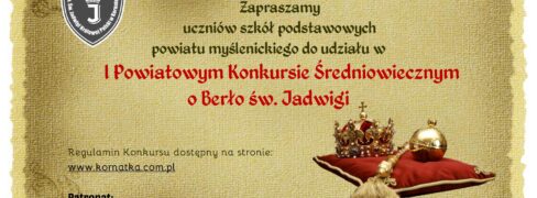Regulamin  I Powiatowego Konkursu Średniowiecznego o Berło św. Jadwigi