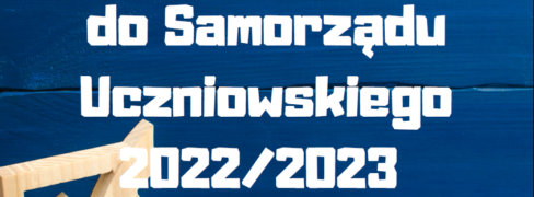 Wybory do Samorządu Uczniowskiego na rok szkolny 2022/2023