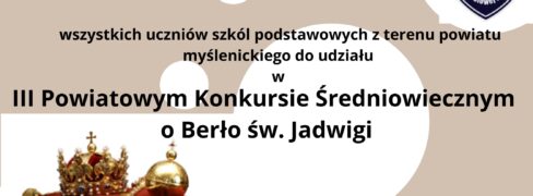 „III Powiatowym Konkursie Średniowiecznym o Berło św. Jadwigi”